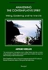Awakening the Contemplative Spirit: Writing, Gardening, and the Inner Life