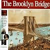 The Brooklyn Bridge: The Story of the World’s Most Famous Bridge and the Remarkable Family that Built It