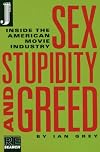 Sex Stupidity and Greed: Inside the American Movie Industry