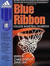 Blue Ribbon College Basketball Yearbook: 1998-1999 (Blue Ribbon College Basketball Forecast)