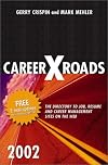 CareerXroads: The Directory to Job, Resume and Career Management Sites on the Web (Careerxroads: The Directory to Job, Resume & Career Management Siteson the Web)