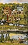Notes from Little Lakes: The Story of a Family and Fifteen Acres (Outdoor Essays & Reflections)