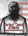 In the Spirit of Martin: The Living Legacy of Dr. Martin Luther King Jr.