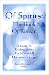 Of Spirits: The Book Of Rowan - Ivo Dominguez