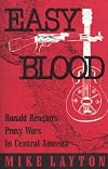 Easy Blood: Ronald Reagan's Proxy Wars in Central America