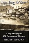 First Along the River: A Brief History of the U.S. Environmental Movement
