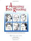 Amazing Face Reading: An Illustrated Encyclopedia for Reading Faces