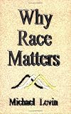 Why Race Matters: Race Differences and What They Mean