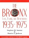 The Bronx Lost, Found, and Remembered 1935-1975