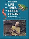 Field Guide to the Life and Times of Roger Conant