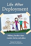 Life After Deployment: Military families share reunion stories and advice