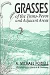 Grasses of the Trans-Pecos and Adjacent Areas