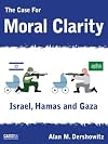 The Case For Moral Clarity: Israel, Hamas and Gaza