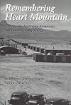 Remembering Heart Mountain: Essays on Japanese American Internment in Wyoming