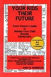 Your Kids - Their Future (every parent's guide to helping your child become employable)