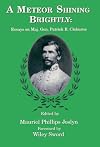 A Meteor Shining Brightly: Essays on Maj. Gen. Patrick R. Cleburne