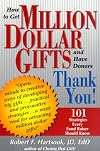 How to Get Million Dollar Gifts and Have Donors Thank You!