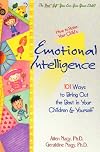 How To Raise Your Child's Emotional Intelligence: 101 Ways To Bring Out The Best In Your Children And Yourself
