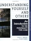 Understanding Yourself and Others: An Introduction to the Personality Type Code