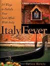 Italy Fever: 14 Ways to Satisfy Your Love Affair with Italy