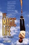 The Magic Life - A Novel Philosophy