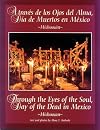 A través de los Ojos del Alma, Día de Muertos en México - Michoacán / Through the Eyes of the Soul, Day of the Dead in Mexico - Michoacán