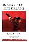 In Search of Pipe Dreams
