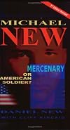 Michael New: Mercenary or American Soldier