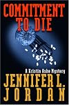 Commitment to Die: A Kristin Ashe Mystery
