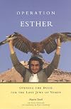 Operation Esther: Opening the Door for the Last Jews of Yemen