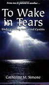 To Wake in Tears: Understanding Interstitial Cystitis