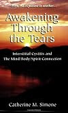 Awakening Through the Tears: Interstitial Cystitis and the Mind/Body/Spirit Connection