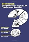 Behaviorask: Straight Answers to Your ABA Programming Questions