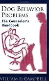 Dog Behavior Problems: The Counselor's Handbook