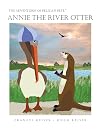 The Adventures of Pelican Pete: Annie the River Otter