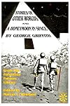 Stories of Other Worlds and A Honeymoon in Space: From the Forgotten Futures Library