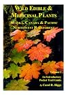 Wild Edible & Medicinal Plants: Alaska, Canada & Pacific Northwest Rainforest, Vol 2
