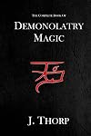 The Complete Book of Demonolatry Magic