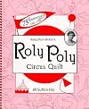 Ruby Short McKim's Roly Poly Circus Quilt