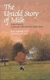 The Untold Story of Milk: Green Pastures, Contented Cows and Raw Dairy Products