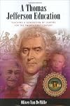 A Thomas Jefferson Education: Teaching a Generation of Leaders for the Twenty-First Century