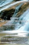 Earth, the Forgotten Temple: A Spirit Quest in the Wilderness