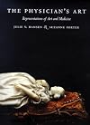 The Physician's Art: Representations of Art and Medicine