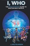 I, Who: The Unauthorized Guide to Doctor Who Novels