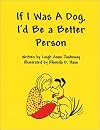 If I Was a Dog, I'd Be a Better Person