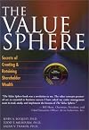 The Value Sphere: Secrets of Creating and Retaining Shareholder Wealth