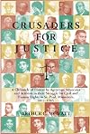 Crusaders for Justice: A Chronicle of Protest by Agitators, Advocates and Activists in their Struggle for Civil and Human Rights in St. Paul, Minnesota 1802 through 1985