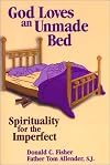 God Loves an Unmade Bed: Spirituality for the Imperfect