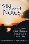 Wild Sweet Notes : Fifty Years of West Virginia Poetry 1950-1999