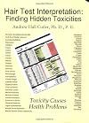 Hair Test Interpretation: Finding Hidden Toxicities